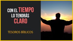 Portada del episodio Con el Tiempo lo Tendrás Claro // Reflexiones Cristianas para Animar