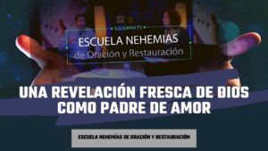 Portada del episodio Una revelación fresca de Dios como padre de amor | Escuela de Nehemías | #47