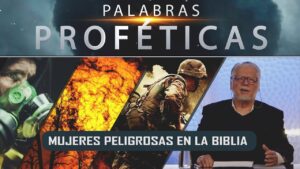 Portada del episodio Mujeres Peligrosas en la Biblia // Palabras Proféticas