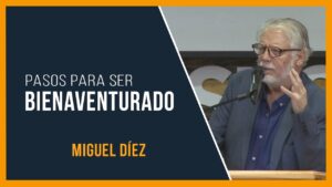 Portada del episodio Cómo vivir en felicidad y ser bienaventurado // Predicación Miguel Díez