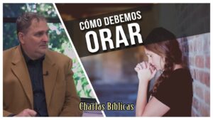Portada del episodio La armadura mas poderosa – La Oración  // Charlas Bíblicas