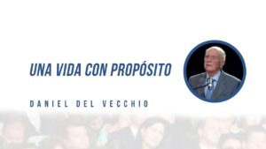 Portada del episodio Una vida con propósito // Daniel del Vecchio