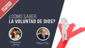 Portada del episodio ¿Cómo saber la voluntad de Dios? // Estamos contigo