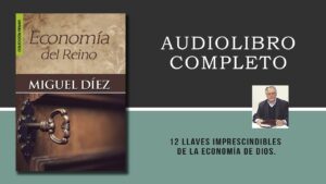 Portada del episodio Miguel Díez: Economía del Reino | Audiolibro Completo
