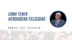 Portada del episodio Cómo tener verdadera felicidad // Daniel del Vecchio