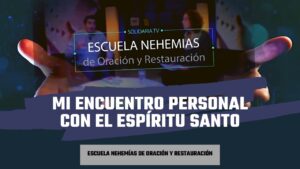 Portada del episodio Mi encuentro con el Espíritu Santo | Escuela de Nehemías | #53