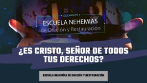 Portada del episodio ¿Es Cristo, Señor de todos tus derechos? | Escuela de Nehemías | #52