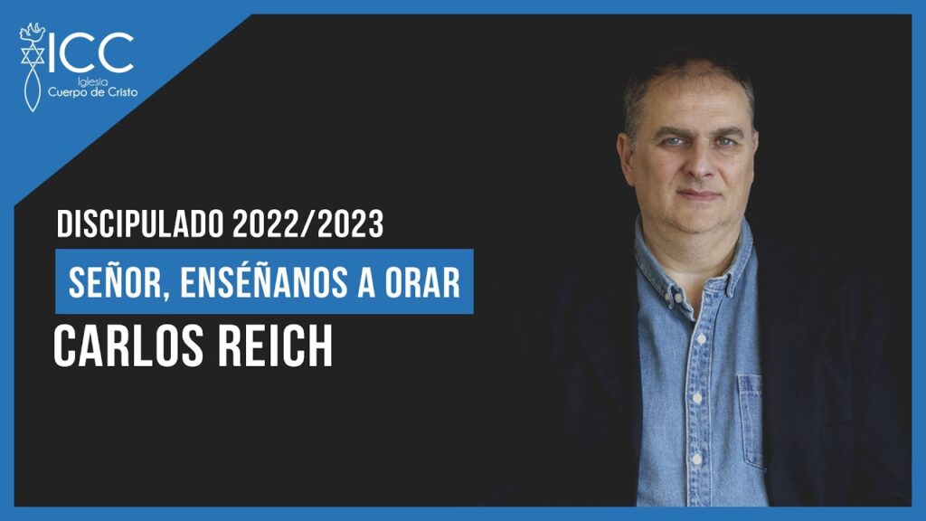 Imagen del programa Señor, enséñanos a orar // Discipulado con Carlos Reich en Radio Solidaria