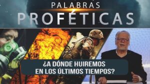 Portada del episodio ¿A dónde huiremos en los últimos tiempos? // Palabras Proféticas #43