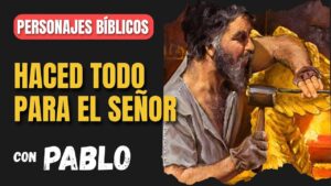 Portada del episodio Pablo: Haced las cosas para el Señor | Personajes Bíblicos