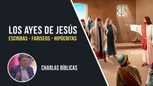 Portada del episodio Los AYES de Jesús – La Religiosidad y La Hipocresía // Charlas Bíblicas
