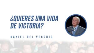 Portada del episodio ¿Quieres tener una vida de victoria? // Daniel del Vecchio