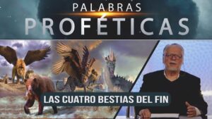 Portada del episodio Las 4 bestias del fin // Daniel 7 // Palabras Proféticas #49