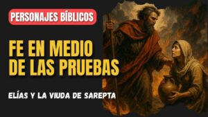 Portada del episodio Elías y la viuda de Sarepta: Fe en medio de las pruebas | Personajes Bíblicos