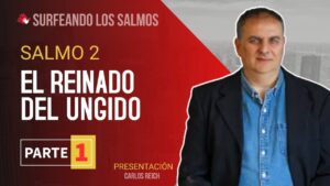 Portada del episodio Salmo 2: El reinado del ungido (1ª parte) | Surfeando los Salmos