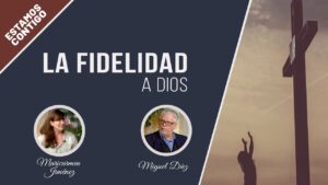 Portada del episodio Cómo ser fiel a Dios // Estamos Contigo