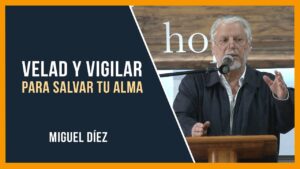 Portada del episodio Velad y Vigilar para Salvar tu Alma // Miguel Díez