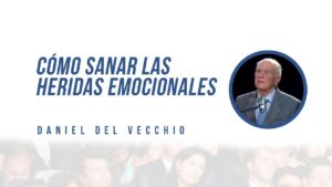 Portada del episodio Cómo detectar y sanar heridas emocionales // Daniel del Vecchio