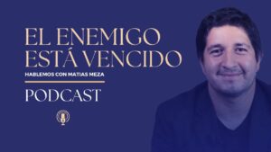 Portada del episodio Vencido por un enemigo vencido | Hablemos con Matias Meza