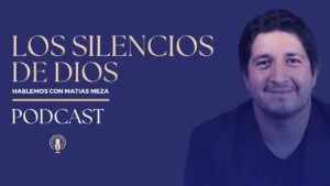 Portada del episodio Cuando Dios está en silencio | Hablemos con Matias Meza