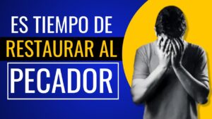 Portada del episodio Es TIEMPO de RESTAURAR al PECADOR 😢✅