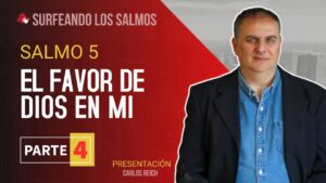 Portada del episodio Salmo 5: El favor de Dios sobre los justos (4ª parte) | Surfeando los Salmos