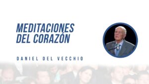 Portada del episodio Meditaciones Del Corazón // Daniel del Vecchio