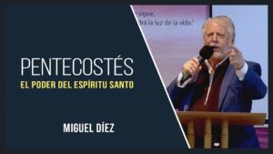 Portada del episodio Pentecostés – El poder del Espíritu Santo // Miguel Díez