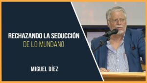 Portada del episodio Rechazando la Seducción de lo Mundano // Miguel Díez