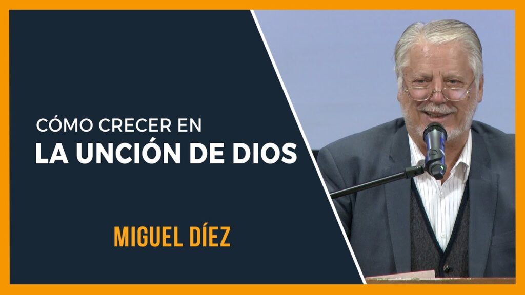 Imagen del programa Cómo crecer en la unción de Dios // Miguel Díez en Radio Solidaria