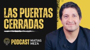 Portada del episodio Puertas cerradas | Hablemos con Matias Meza