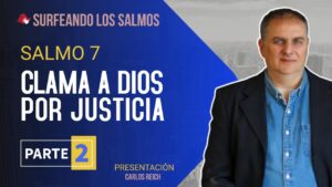 Portada del episodio Salmo 7: Clama a Dios por justicia (2ª parte) | Surfeando los Salmos