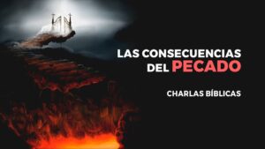 Portada del episodio Las Consecuencias del PECADO – Charlas Bíblicas
