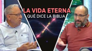 Portada del episodio La vida eterna – Qué dice la biblia // Charlas Bíblicas