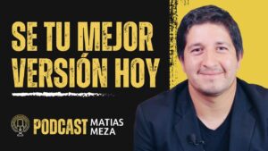 Portada del episodio Sacando lo mejor de nosotros | Hablemos con Matias Meza