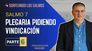 Portada del episodio Salmo 7: Plegaria pidiendo vindicación (6ª parte) | Surfeando los Salmos