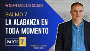 Portada del episodio Salmo 7: La alabanza en toda circunstancia (7ª parte) | Surfeando los Salmos