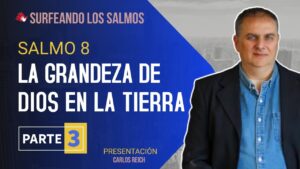 Portada del episodio Salmo 8: La grandeza de Dios en toda la tierra (3ª parte) | Surfeando los Salmos