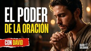 Portada del episodio David: ¿Cómo funciona el poder de la oración? Estudio de Santiago 5:16