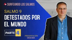 Portada del episodio Salmo 9: Detestados por el mundo (4ª parte) | Surfeando los Salmos