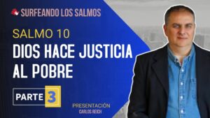 Portada del episodio Salmo 10: Dios le hace justicia al débil (3ª parte) | Surfeando los Salmos