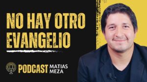Portada del episodio No hay otro evangelio | Hablemos con Matias Meza