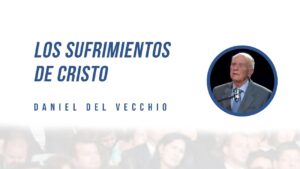 Portada del episodio Los Sufrimientos de Cristo // Daniel Del Vecchio