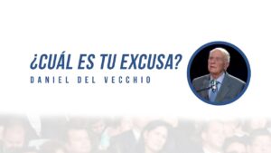 Portada del episodio ¿Cuál es tu excusa? // Daniel del Vecchio