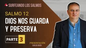 Portada del episodio Salmo 12: Dios nos guarda y nos preserva (3ª parte) | Surfeando los Salmos