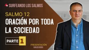 Portada del episodio Salmo 12: Oremos por nuestra sociedad (1ª parte) | Surfeando los Salmos