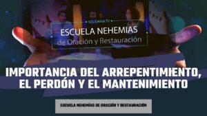 Portada del episodio Importancia del arrepentimiento, el perdón y el mantenimiento | Escuela de Nehemías | #58