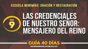 Portada del episodio Día 9: Credenciales de Jesús: 5- Es el Mensajero del Reino – Guía 40 días | Escuela de Oración