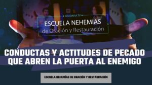 Portada del episodio Conductas y actitudes de pecado que abren la puerta al enemigo | Escuela de Nehemías | #57