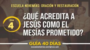Portada del episodio Día 4: ¿Qué acredita a Jesús como el Mesías prometido a Israel? – Guía 40 días | Escuela de Oración
